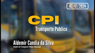 CPI DO TRANSPORTE PÚBLICO 02072024 [upl. by Cartan]