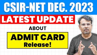 CSIR NET Dec 2023  Latest Update on Admit Card Release   CSIR NET Update By GP Sir [upl. by Ziagos]