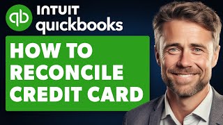 How to Reconcile Credit Card in QuickBooks Online Full 2024 Guide [upl. by Venterea859]