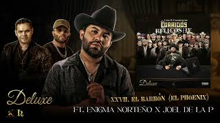 27 Luis R Conriquez Enigma Norteño Joel De La P  El Barbón El Phoenix Visualizer [upl. by Hyrup]