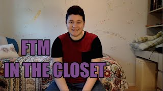 FTM In The Closet [upl. by Shane]