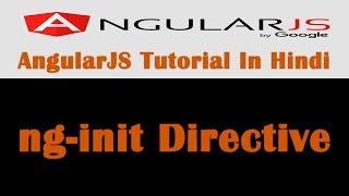 AngularJS Tutorial  6  nginit Directive In AngularJS  Hindi [upl. by Elcin]