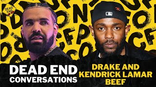 Kendrick Dissed Drake and J Cole  Dead End Hip Hop Conversations [upl. by Obelia888]