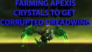 Farming Apexis Crystal to get Corrupted Dreadwing Mount [upl. by Forrester]