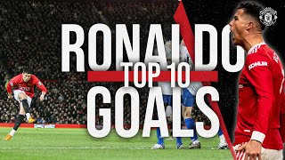 Top 10  Cristiano Ronaldo Goals For United [upl. by Nodnar]