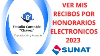 COMO VER MIS RECIBOS POR HONORARIOS ELECTRONICOS EMITIDOS  SUNAT 2023 [upl. by Norrabal898]