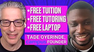 How to get your associates degree for free Campus Founder Tade Oyerinde  Rapid Response [upl. by Spatola]