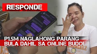 P15M naglahong bula dahil sa Online Budol  RESPONDE [upl. by Hermia]