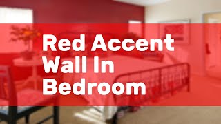 Red Accent Wall In Bedroom [upl. by Inaflahk]