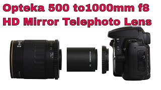 Opteka 500 to1000mm f8 HD Mirror Telephoto Lens [upl. by Lynelle]