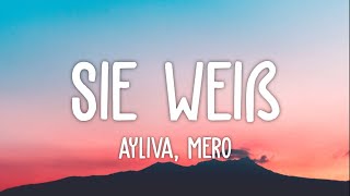 Ayliva Mero  Sie weiß Lyrics [upl. by Adelina914]