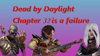 Dead by Daylight Chapter 32 is a failure [upl. by Kciwdahc927]