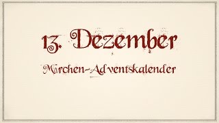 DER MÄRCHENADVENTSKALENDER  13 Dezember  Dornröschen [upl. by Gnues]