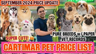 MUST WATCH SEPTEMBER 2024 UPDATED CARTIMAR PET PRICELIST  GIVEAWAY CUTE amp PURE BREED PUPPIES [upl. by Stutsman]