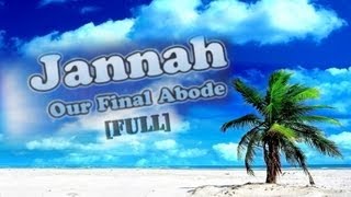 Sheikh Ahmad Ali  Jannah ᴴᴰ  FULL LECTURE [upl. by Lashonde]