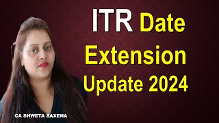 ITR Filing date extension update AY 2425 Income tax new update 2024 ITR file an karne ke nuksaan [upl. by Estis]