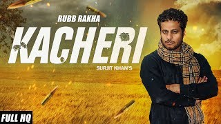 New Punjabi Songs 2018  Kacheri  Surjit Khan  Ravi RBS  Latest Punjabi Songs 2018 [upl. by Asus709]