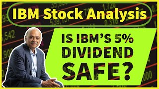 IBM Stock Analysis  Is IBMs 5 Dividend Yield Safe [upl. by Noved]