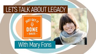 🧵🌸 LETS TALK ABOUT LEGACY with Mary Fons  Karens Quilt Circle [upl. by Atekihc]