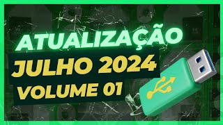 Atualização de Julho 2024 Vol01 Atualize Aqui o Pen Drive Grátis e Sem Vinhetas [upl. by Bellew911]