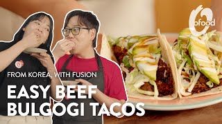 From Korea with Fusion Ep5 OFood Easy Beef Bulgogi Tacos 🌮 [upl. by Fusco]