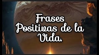 Frase Positiva de la vida [upl. by Winebaum]