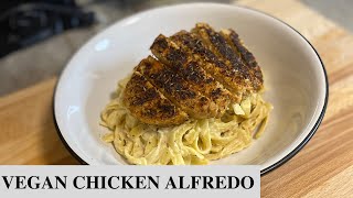 VEGAN CHICKEN ALFREDO  VEGAN BLACKENED CHICKEN  Katie Makes It Vegan [upl. by Ailahs]