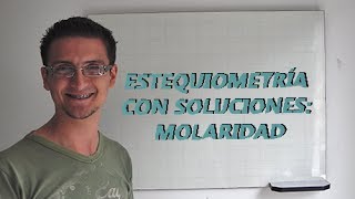 Estequiometría con Soluciones Molaridad [upl. by Gnes841]