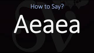 How to Pronounce Aeaea CORRECTLY [upl. by Aramen]