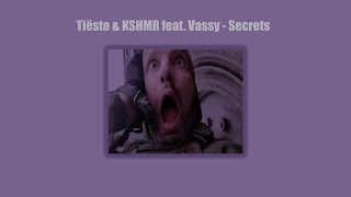 Tiësto amp KSHMR feat Vassy  Secrets slowed tiktok [upl. by Egag]