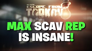 Escape From Tarkov  Max Scav Rep Is So BROKEN amp I Had NO IDEA 6 Scav Rep Is The Meta 135 [upl. by Maxine]