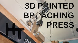 3D Printed Broaching Press [upl. by Nawek]