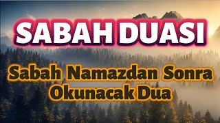 SABAH DUASI 🤲🏻 Sabah Namazdan Sonra Okunacak Dua [upl. by Maurili]