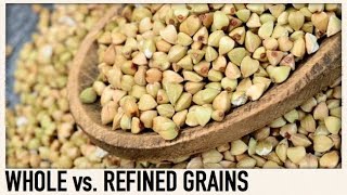 Whole grains vs Refined grains explained with examples [upl. by Nnek]