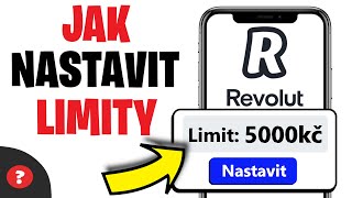 Jak nastavit LIMITY na REVOLUTU  Návod  Revolut Limit [upl. by Broek395]