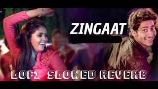 Zingaat Marathi Song Official Lyrics 🎶  Ajay Atul Lofi slowed reverb 🎶 [upl. by Elnore]