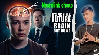 quotNeuralink chipquotThe Future of Human Brain and Its Future Impact [upl. by Iahs]