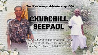 In Loving Memory Of Churchill Seepaul [upl. by Luelle]