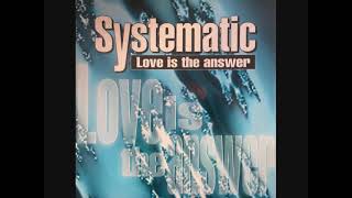 Systematic – Love Is The Answer 1994 [upl. by Lecia227]