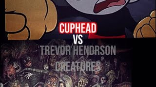 Cuphead VS Trevor Henderson [upl. by Akem]