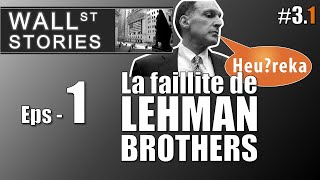 La faillite de Lehman Brothers 12  Wall Street Stories 3  Heureka [upl. by Tsew]