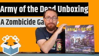 Army of the Dead A Zombicide Game  Unboxing amp Rambling [upl. by Rap]