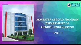 Semester Abroad Program SAP part 1 Dr J Megala  SRM Genetic Engineering  SRM Genetics [upl. by Ossie284]