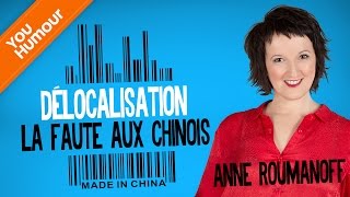 Anne Roumanoff  délocalisation la faute aux chinois [upl. by Connett662]