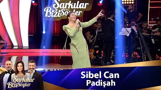 Sibel Can  PADİŞAH [upl. by Arretahs]