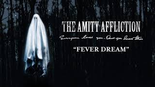 The Amity Affliction quotFever Dreamquot [upl. by Ayaet404]