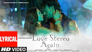 Love Stereo Again Lyrical Video Edward Maya Tiger J Shroff Zahrah S Khan Tanishk B  Bhushan K [upl. by Anneirb270]