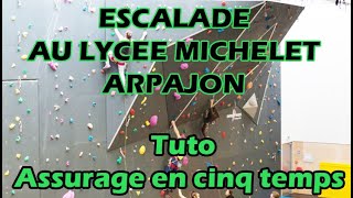 ESCALADE  VIDEO TUTO  ASSURAGE EN 5 TEMPS [upl. by Cinnamon369]