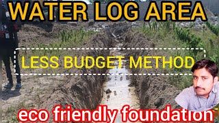 Economical Foundation Method in Water loged Area A new Tricks only use on our site no where else [upl. by Bikales]