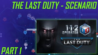 112 Operator  The Last Duty  Scenario 1 DLC The Last Duty [upl. by Sevik353]